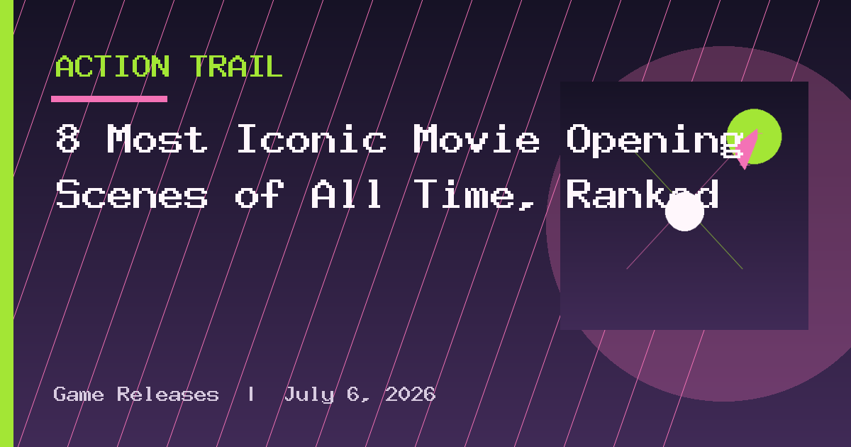 8 Most Iconic Movie Opening Scenes of All Time, Ranked