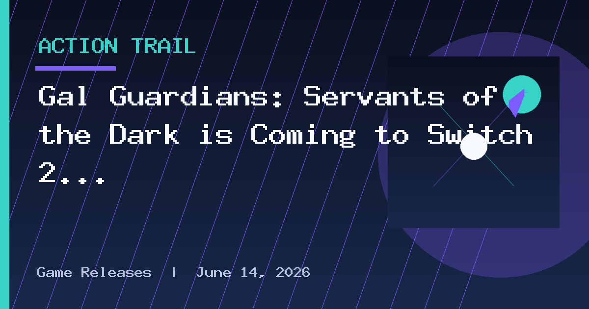 Gal Guardians: Servants of the Dark is Coming to Switch 2