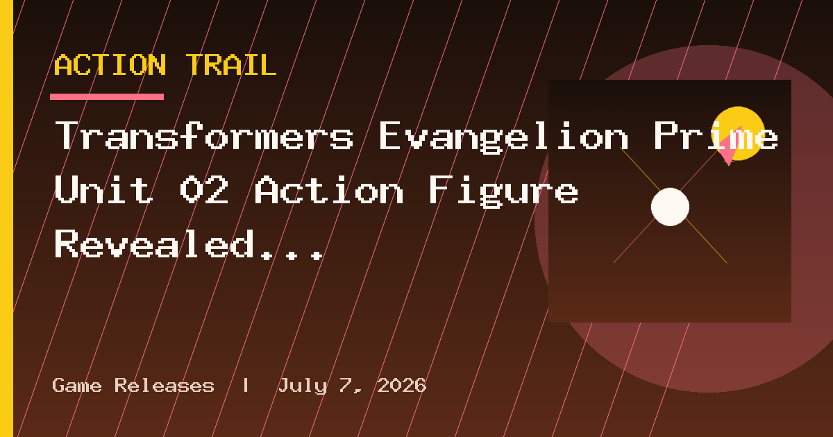 Transformers Evangelion Prime Unit 02 Action Figure Revealed
